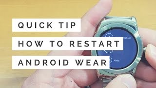 Quick Tip: How To Restart Android Wear (Android 6.0.1) screenshot 1