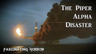 The Piper Alpha Disaster | A Short Documentary | Fascinating Horror