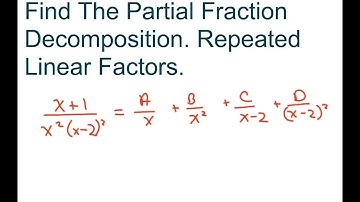 Find The Partial Fraction Decomposition. Repeated Linear Factors. (X+1)/((x^2(x-2)^2 )
