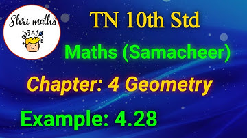 TN 10th Std (Samacheer) Maths Chapter: 4 Geometry Example: 4.28