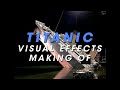 All titanic visual effects behind the scenes