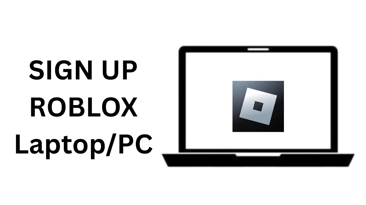 How To Sign Up To Roblox On Pc Or Laptop Create A New Roblox Account 