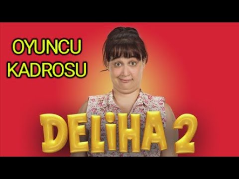 Deliha 2 Oyuncu Kadrosu