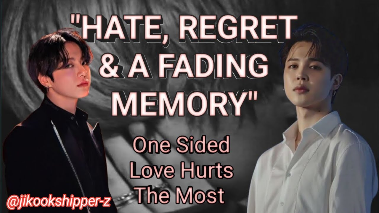 HATE, REGRET & A FADING MEMORY| Jikook Two Short FF| 1/2 
