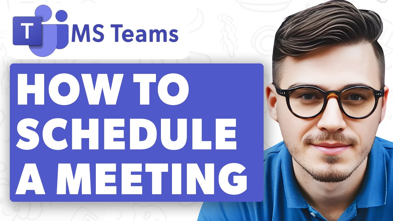 How To Schedule A Meeting On Microsoft Teams [2025 Guide] - YouTube
