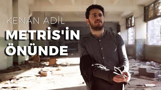 Kenan Adil - Metris'in Önünde