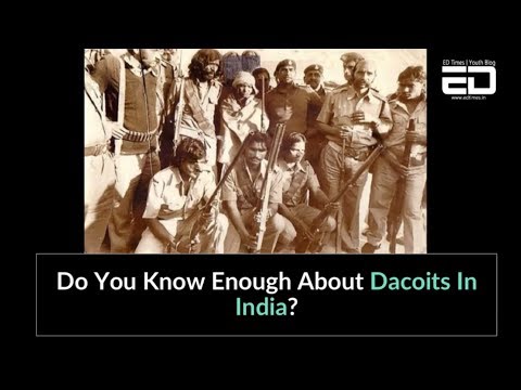 Do You Know Enough About The Dacoits In India?