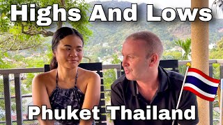 Living In Phuket Thailand 🇹🇭 The HIGH’S & LOW’S !