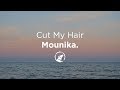 [LYRICS] Mounika. - Cut My Hair (feat. Cavetown)