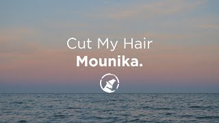 [LYRICS] Mounika. - Cut My Hair (feat. Cavetown)