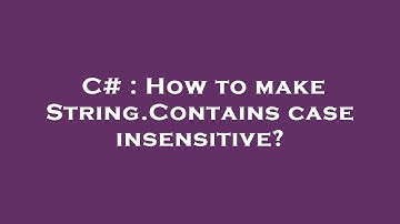 C# : How to make String.Contains case insensitive?