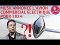 Elon Musk annonce l'avion électrique pour 2024 ? (+ Futur de l'aviation). Je vous en parle …