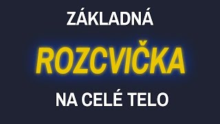 Kompletná, základná ROZCVIČKA na celé telo. Prevencia pred zranením a ako sa pripraviť na tréning.