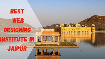 Top 10 Best Web Designing Institute in Jaipur | Web Designing Institute in Jaipur