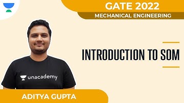#1 Introduction to SOM  | Mechanical | GATE 2022 | Aditya Gupta