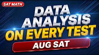 [AUG SAT Math Prep] Problem Solving &amp; Data Analysis Shows Up Every Test
