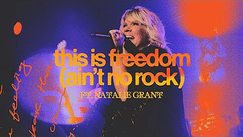This is Freedom (Ain't No Rock) (Feat. Natalie Gra...