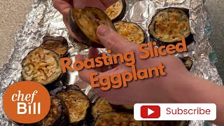 #Howto Roast Sliced Eggplant | #Cookingtips with Chef Bill