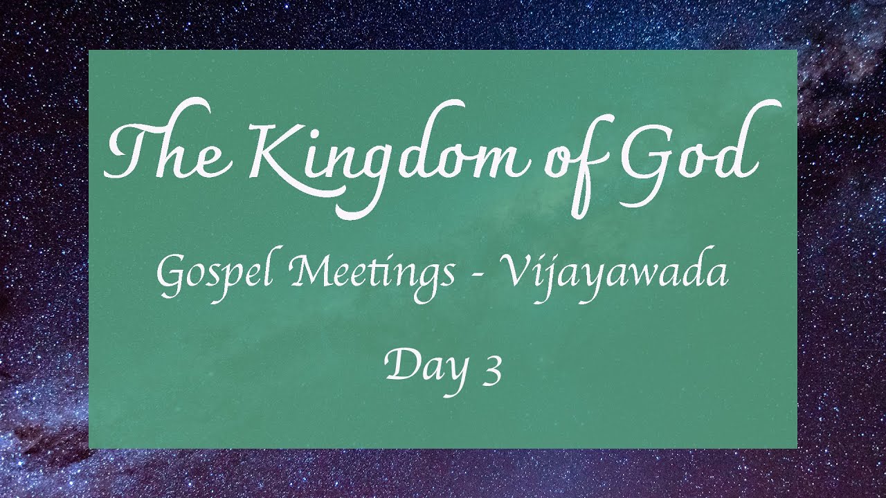 Gospel Meetings -  Vijayawada Day 3
