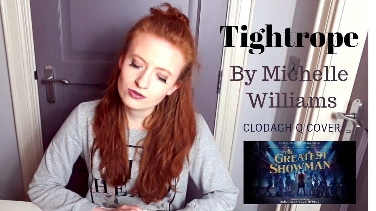 The Greatest Showman Tightrope Michelle Williams Youtube