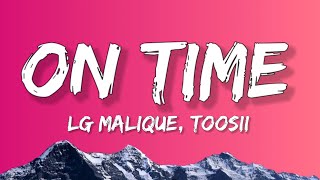 LG Malique - On Time (Lyrics) feat. Toosii \& Kiya Alexius