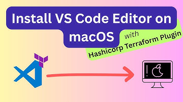 How to Install VS Code on macOS & Add Terraform Extension?