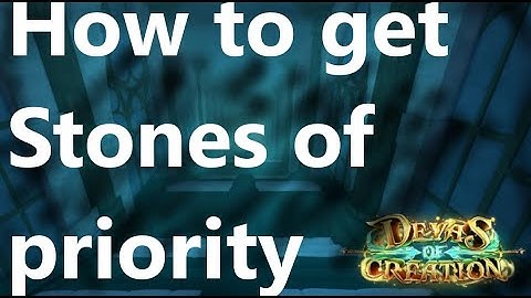 How to get Stone Of Priority [ Devas Of Creation ]