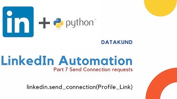 LinkedIn Automation Part 7 -  Send Connection request | DataKund