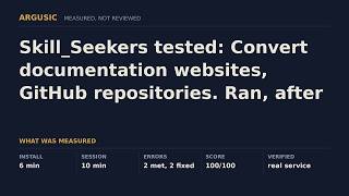 Skill_Seekers tested: Convert documentation websites, GitHub repositories. Ran, after 2 errors.