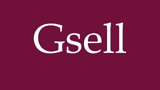 How To Pronounce Gsell Correctly In German
