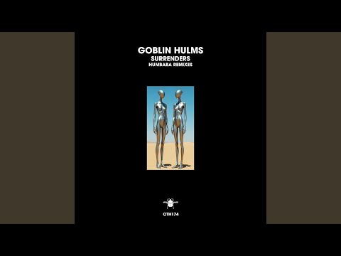 Goblin Hulms, Humbaba - Surrenders - Humbaba Remix