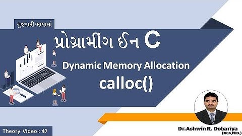 Programming in C | In Gujarati | 47 - calloc( ) function | By Dr.Ashwin Dobariya