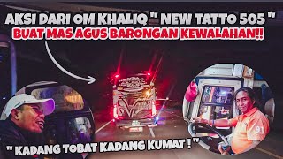 THE LEGEND IS BACK! OM KHALIQ ' NEW TATO 505 ' BUAT MAS AGUS BARONGAN KEWALAHAN!! ||  TRIP HR 022 🏁