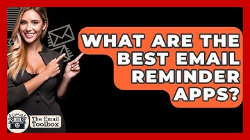 What Are The Best Email Reminder Apps? - TheEmailToolbox.com
