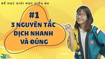 #1 - ĐỌC HIỂU JLPT N2 CÙNG MON SENSEI - 3 Nguyên tắc Dịch Nhanh và Đúng