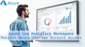 🔍 Azure Log Analytics Workspace | Monitor Azure Storage Account Access, Creation & Deletion Logs