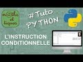 Utiliser linstruction conditionnelle  tutoriel python 37