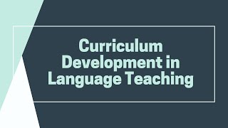 Approaches and Methods of Language Teaching|Curriculum Development in Language Teaching Part 1