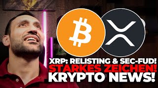 Bitcoin: Starkes Zeichen XRP: Nächste RELISTING | Krypto News