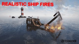 Realistic Ship Fires | Teardown