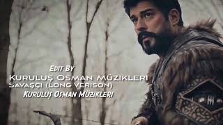 Kuruluş Osman Müzikleri | Savaşçı (Long Verison) Resimi