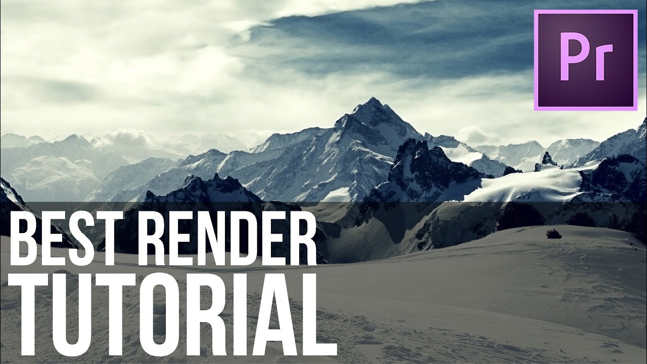 Premiere Pro Tutorial Best Render Settings For YouTube HD YouTube Premiere Pro Tutorial Best Render Settings For YouTube HD YouTube