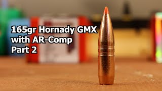 308 Win - 165gr Hornady GMX with AR-Comp