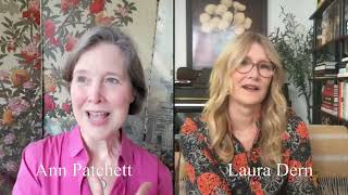 Ann Patchett and Laura Dern discuss These Precious Days