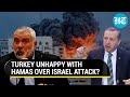 Erdogan To Dump Hamas? Ismail Haniyeh Expelled From Turkey After Celebrating Israel Attack - Report