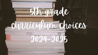 Fifth Grade Curriculum Choices | Homeschool 2024-2025