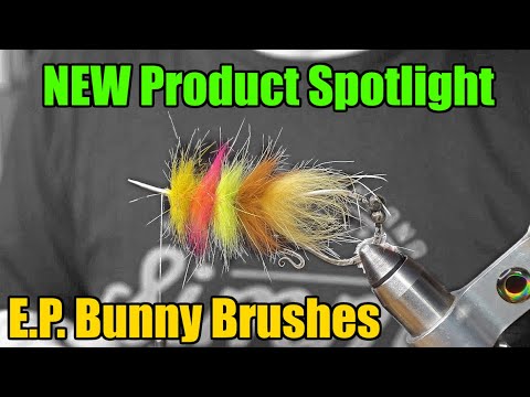 NEW!! Fly Tying Product Spotlight - E.P. Bunny Brushes