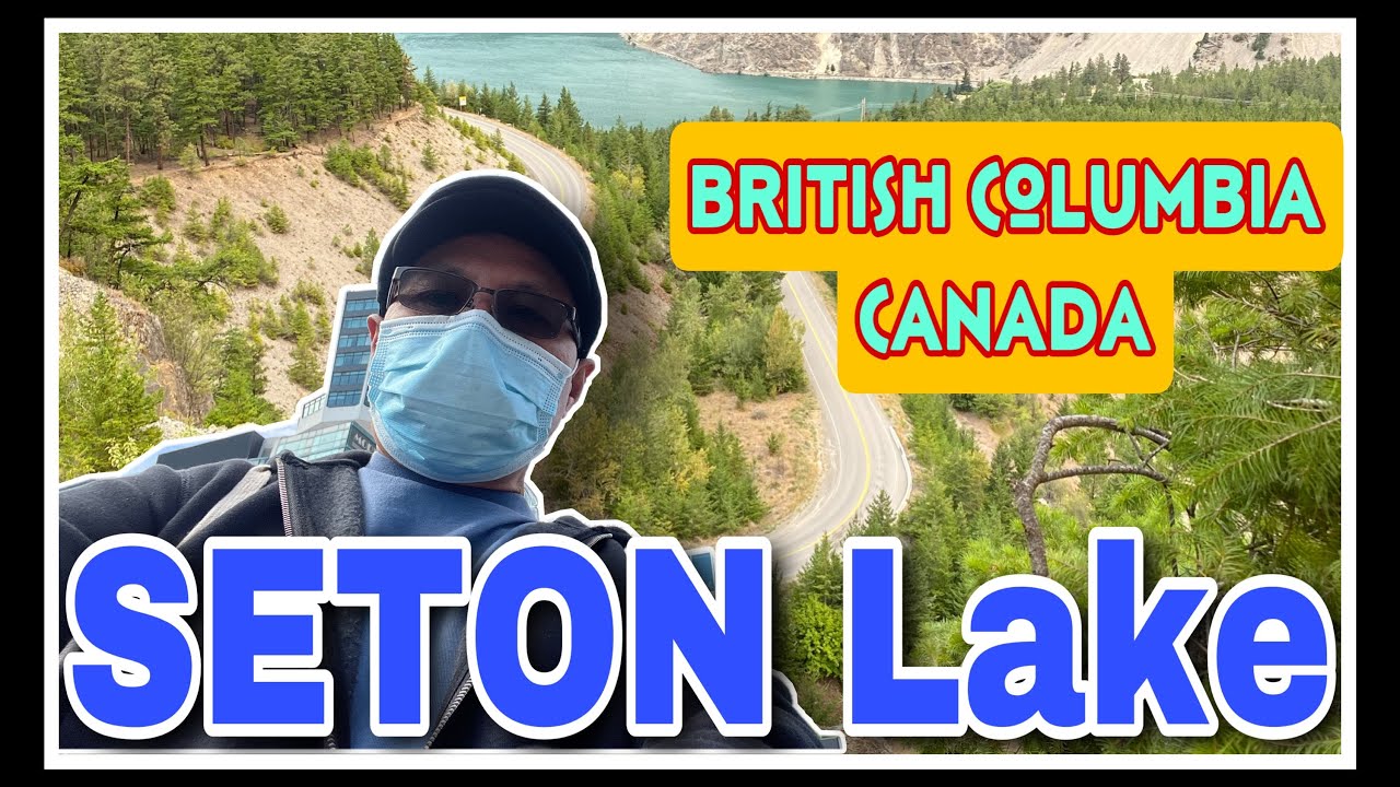 A DAY IN SETON LAKE British Columbia , CANADA