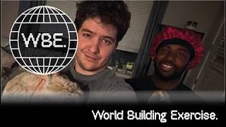 World Building Exercise EP4 - We Actually Made A New Episode Quickly This Time