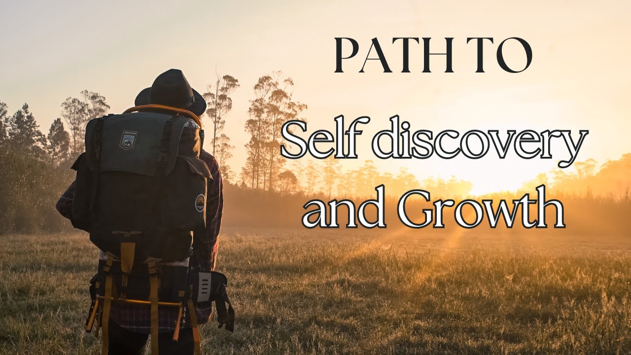 Path to self discovery and growth - YouTube